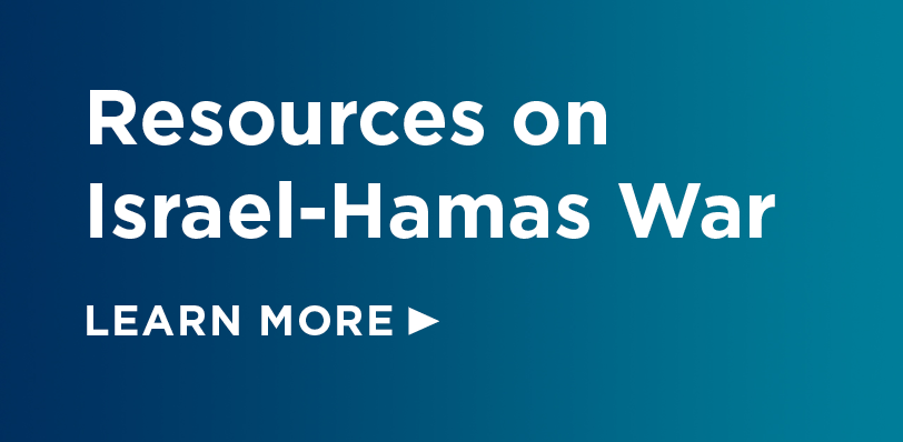 Resource on Israel-Hamas War - Learn More